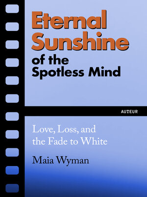 cover image of Eternal Sunshine of the Spotless Mind